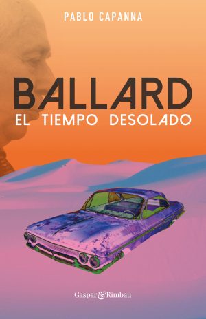 Ballard. El tiempo desolado.